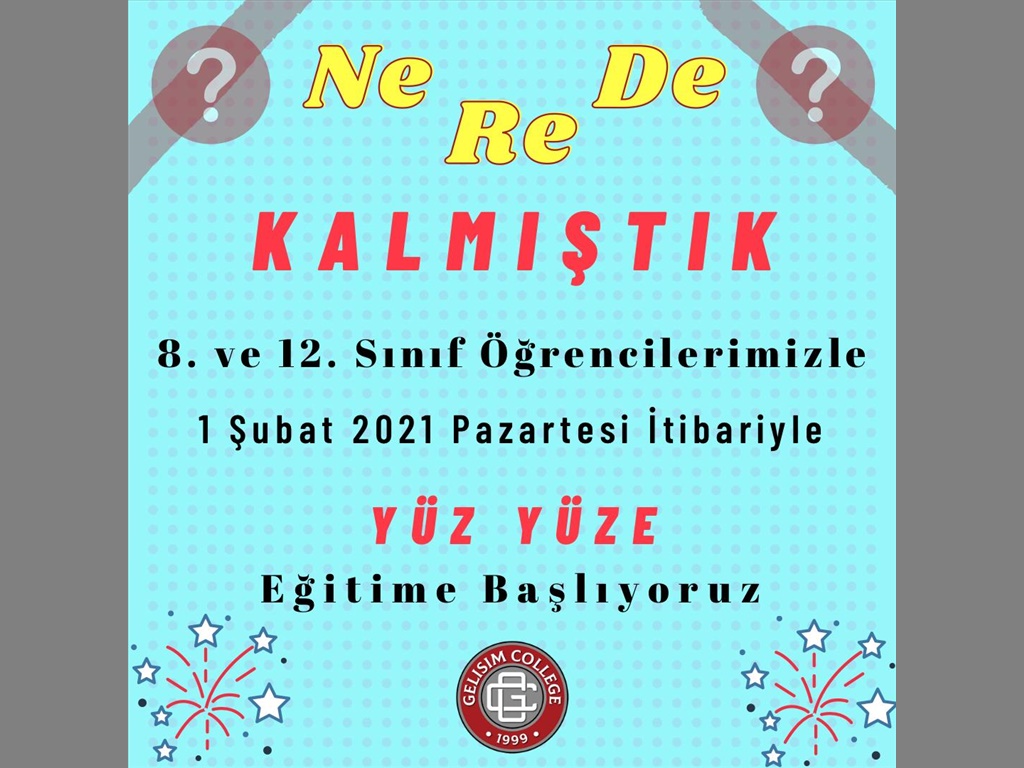 8. ve 12. Sınıf Öğrencilerimizle Yüz Yüze Eğitim